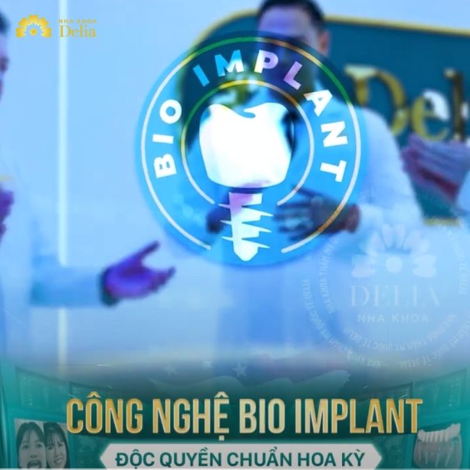 Công nghệ trồng răng Bio Implant độc quyền tại DELIA