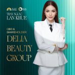 Lan Khuê và lễ bổ nhiệm Giám đốc thương hiệu của tổ hợp nha khoa & thẩm mỹ Delia Beauty Group