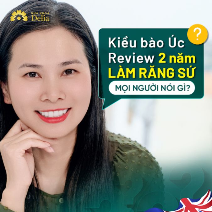 Kiều bào Úc review 2 năm làm răng sứ, mọi người nói gì? - Chị Huệ